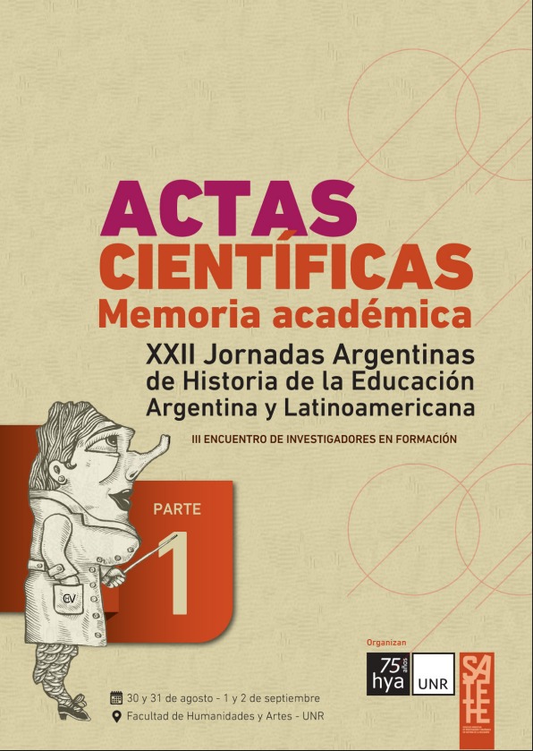 Actas científicas. Memoria académica de las XXII Jornadas Argentinas de Historia de la Educación Argentina y Latinoamericana. Vol. 1