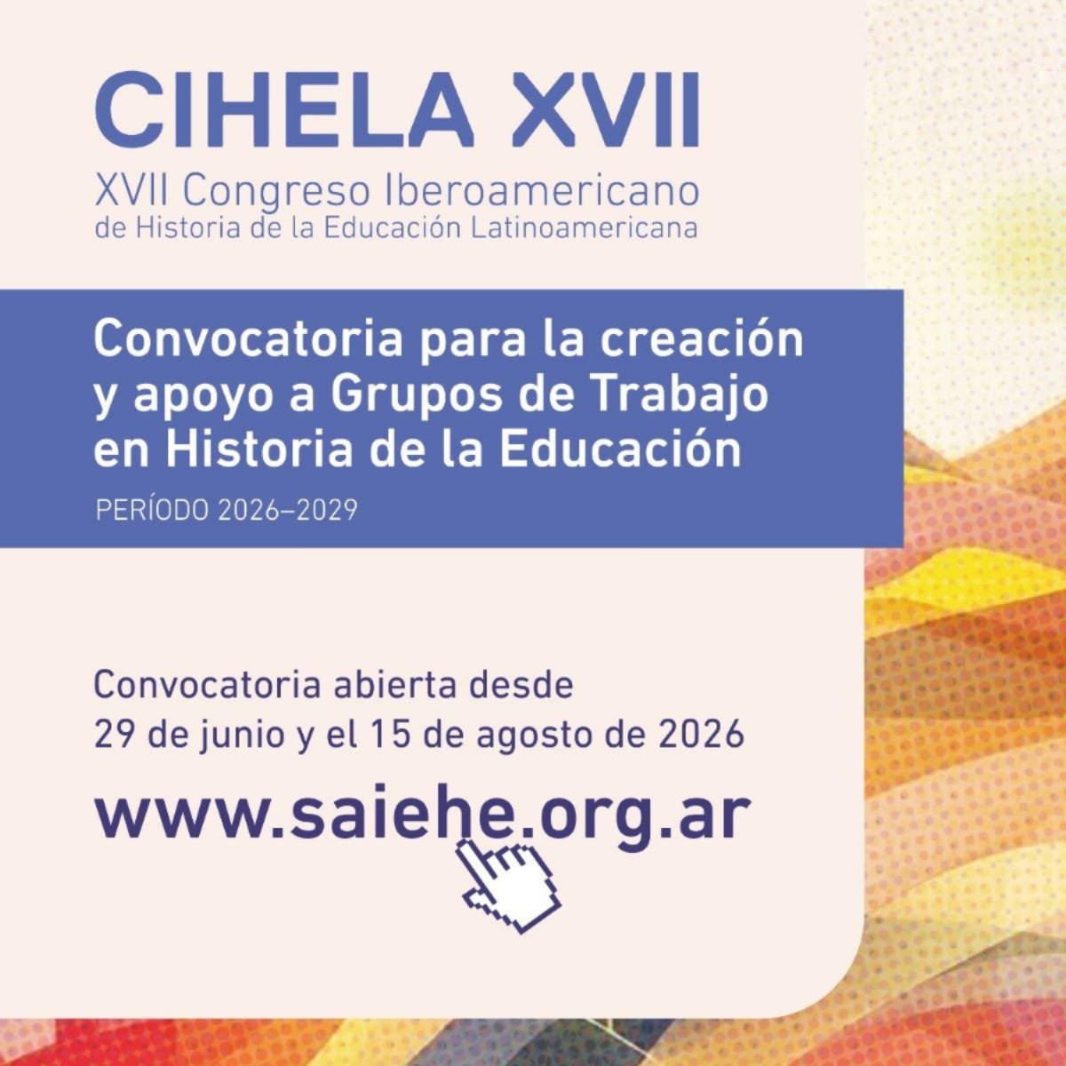 XVII Congreso Iberoamericano de Historia de la Educación Latinoamericana